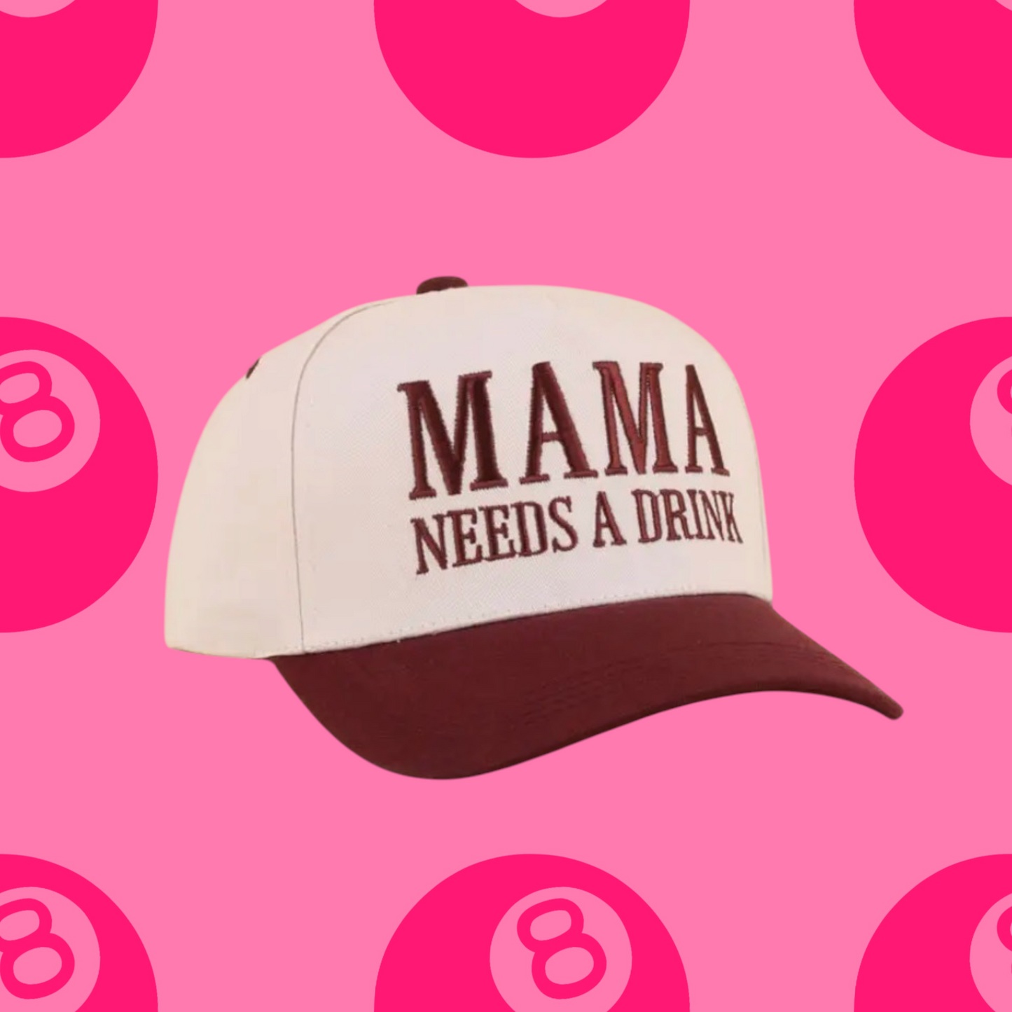Mama Needs A Drink Hat