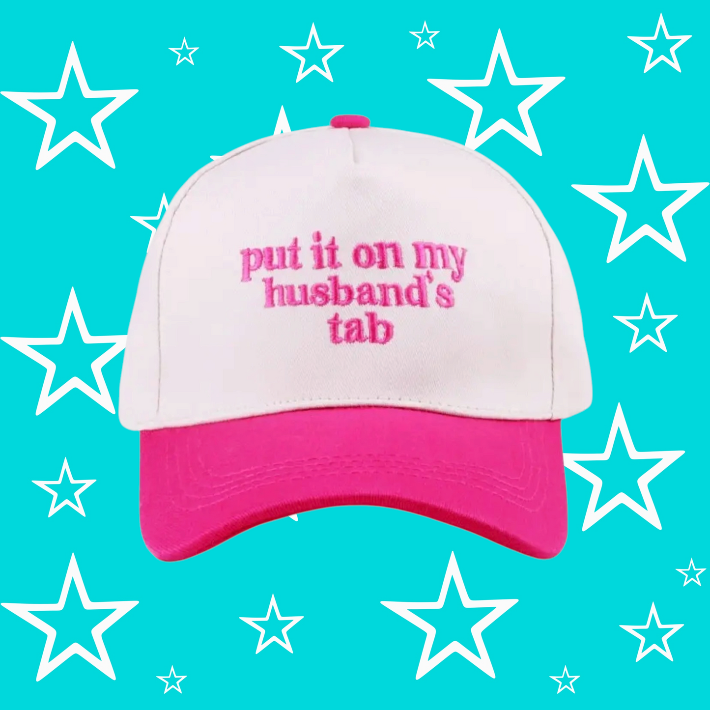 Put It On My Husband’s Tab Hat